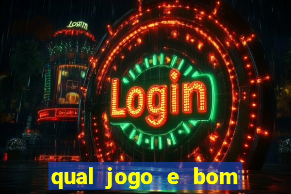 qual jogo e bom para ganhar dinheiro